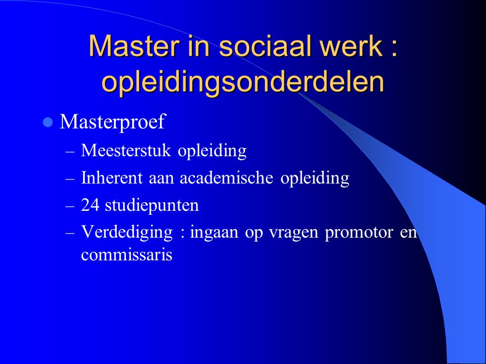 Master in sociaal werk : opleidingsonderdelen