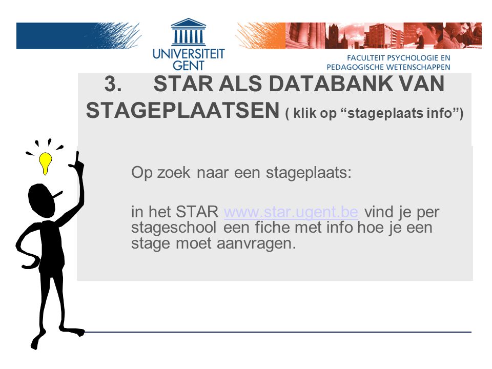 3. STAR ALS DATABANK VAN STAGEPLAATSEN ( klik op stageplaats info )