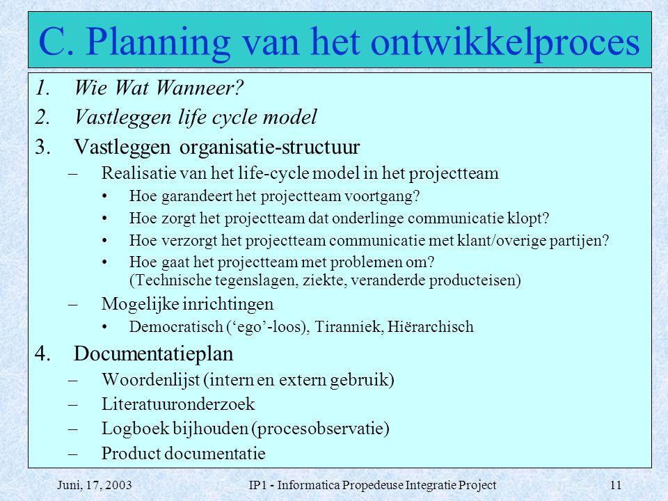 C. Planning van het ontwikkelproces
