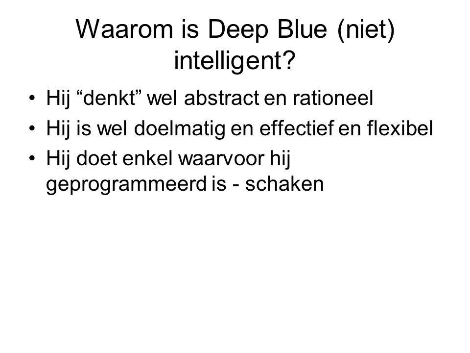 Waarom is Deep Blue (niet) intelligent