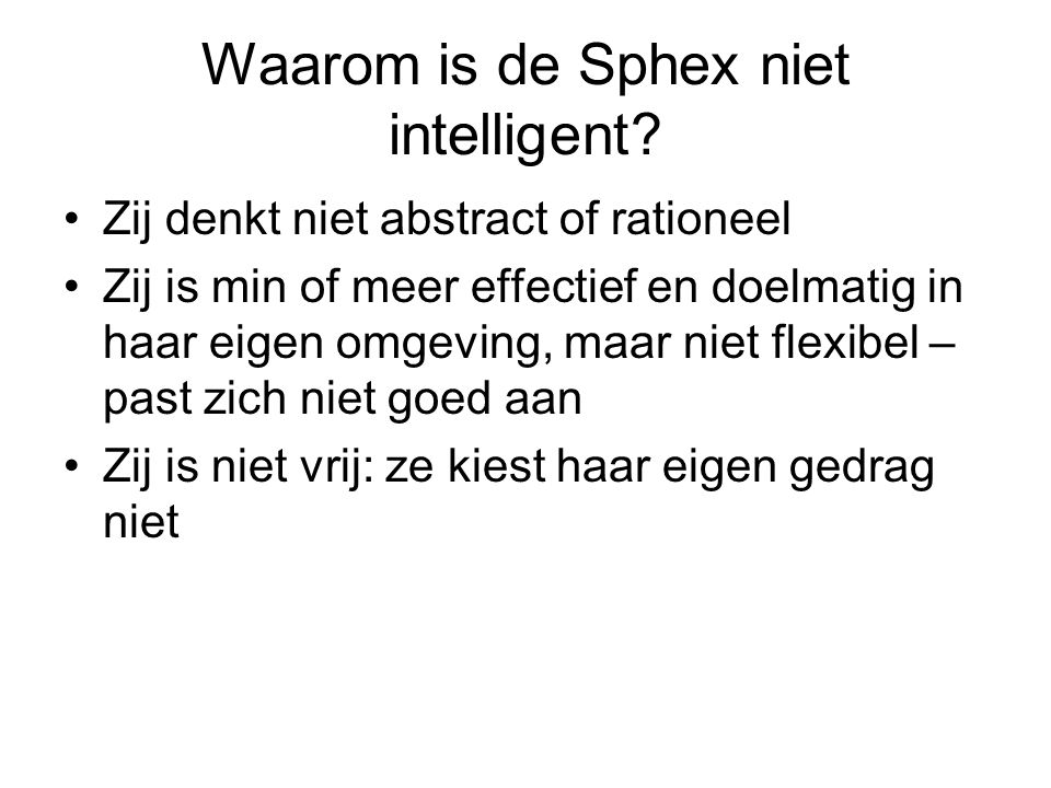 Waarom is de Sphex niet intelligent