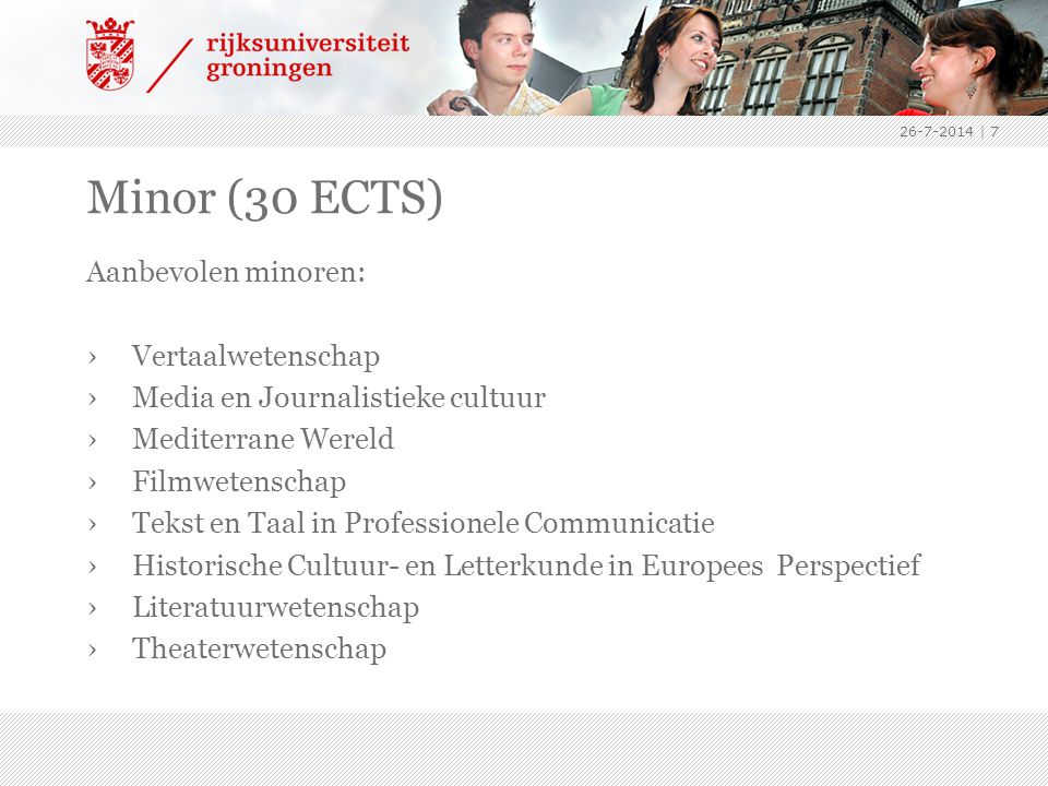 Minor (30 ECTS) Aanbevolen minoren: Vertaalwetenschap