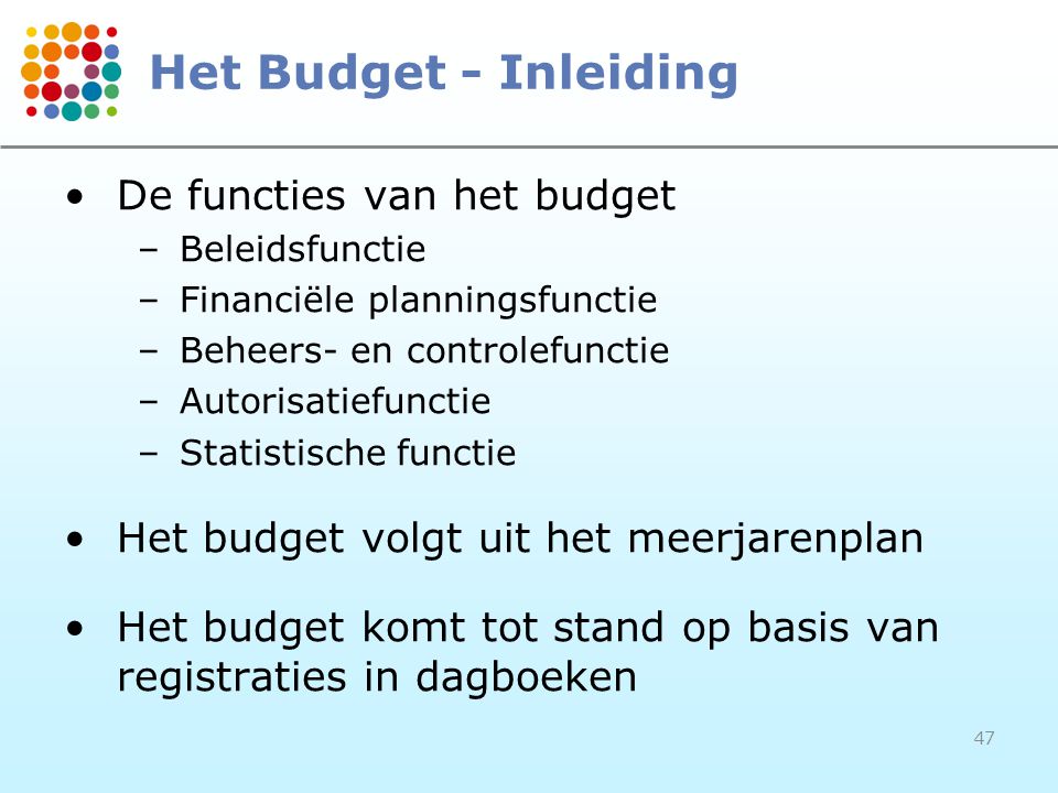 Het Budget - Inleiding De functies van het budget
