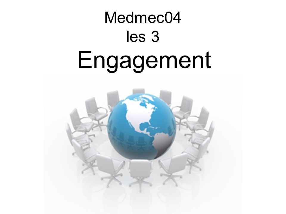 Medmec04 les 3 Engagement