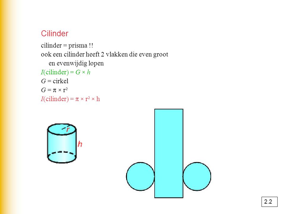 Cilinder cilinder = prisma !!