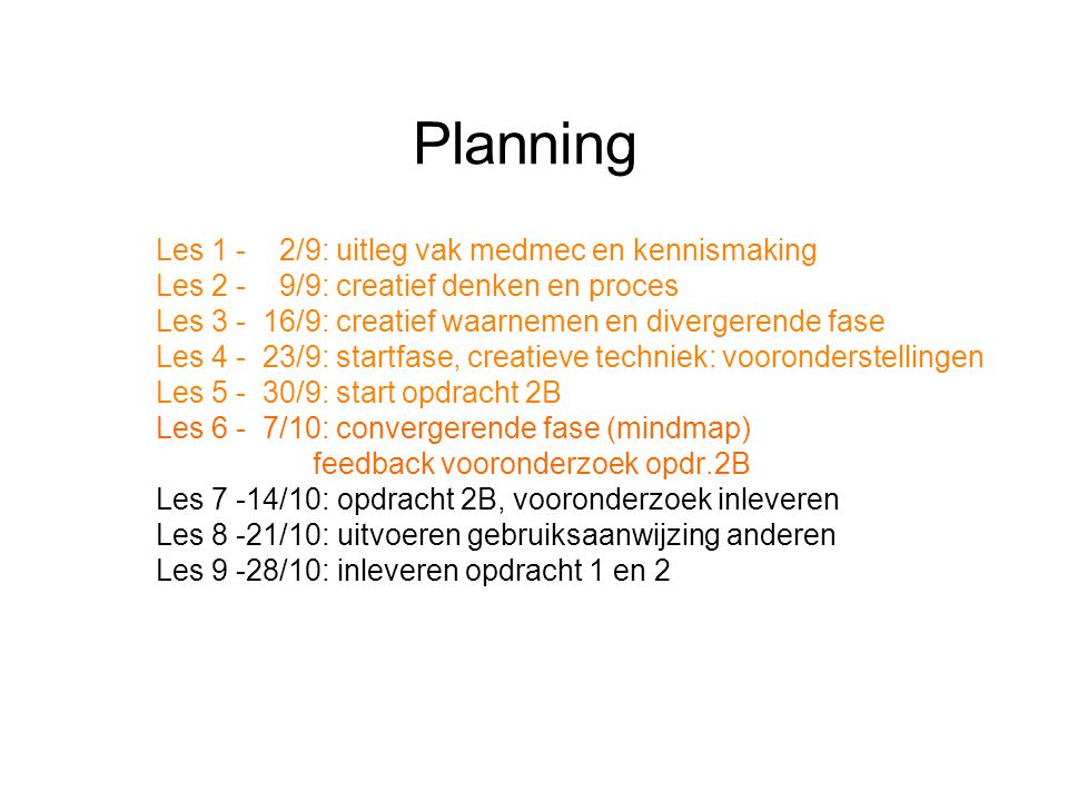 Planning Les 1 - 2/9: uitleg vak medmec en kennismaking