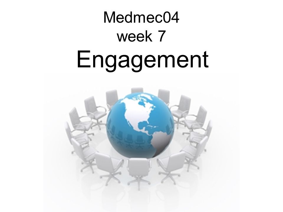 Medmec04 week 7 Engagement