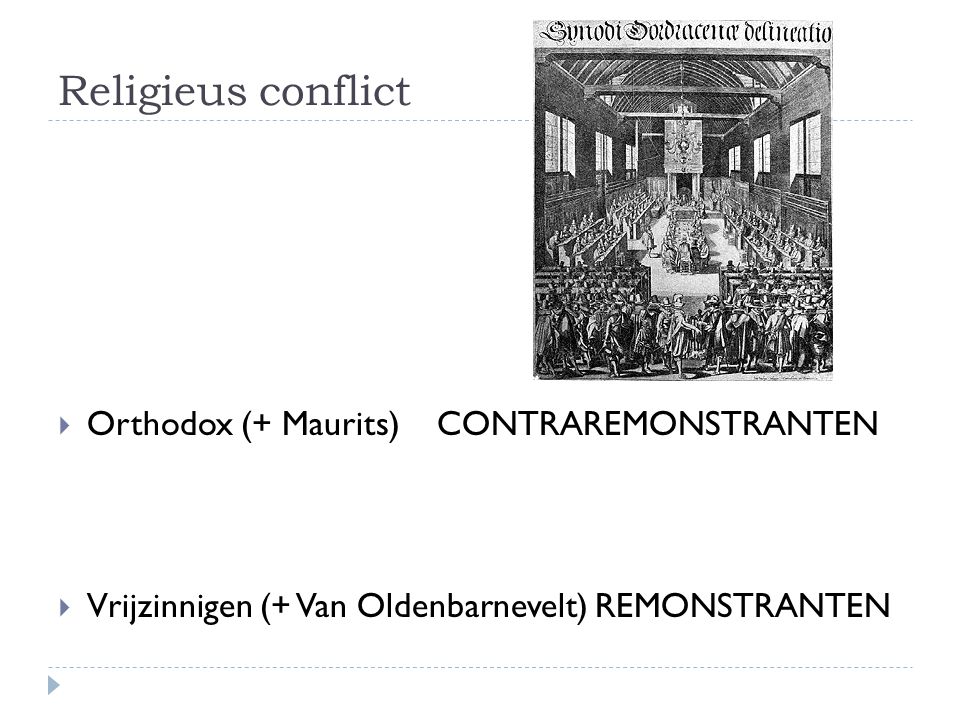 Religieus conflict Orthodox (+ Maurits) CONTRAREMONSTRANTEN