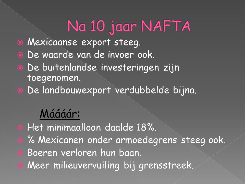 Na 10 jaar NAFTA Máááár: Mexicaanse export steeg.