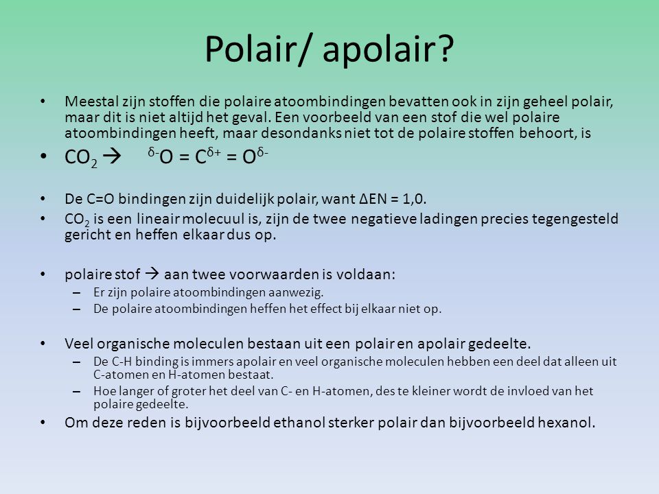 Polair/ apolair CO2  δ-O = Cδ+ = Oδ-