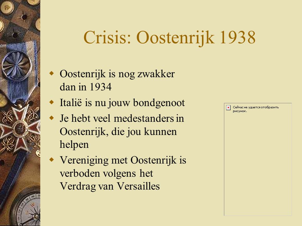 Crisis: Oostenrijk 1938 Oostenrijk is nog zwakker dan in 1934