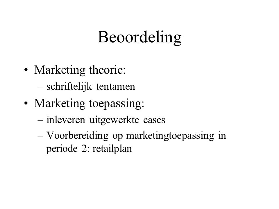 Beoordeling Marketing theorie: Marketing toepassing: