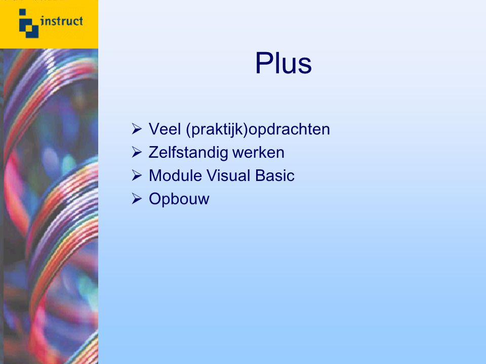 Plus Veel (praktijk)opdrachten Zelfstandig werken Module Visual Basic