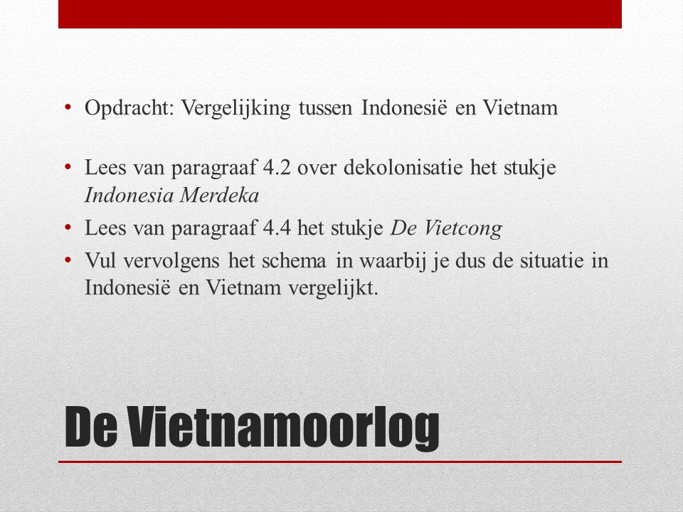 De Vietnamoorlog Opdracht: Vergelijking tussen Indonesië en Vietnam