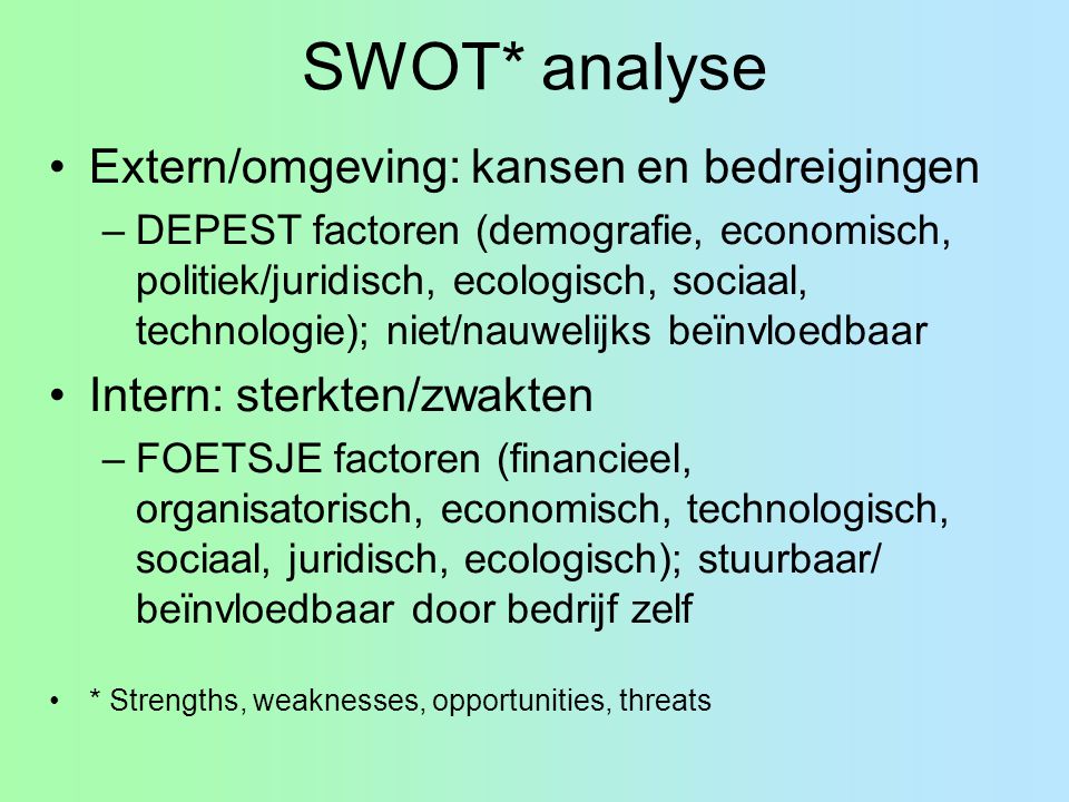 SWOT* analyse Extern/omgeving: kansen en bedreigingen