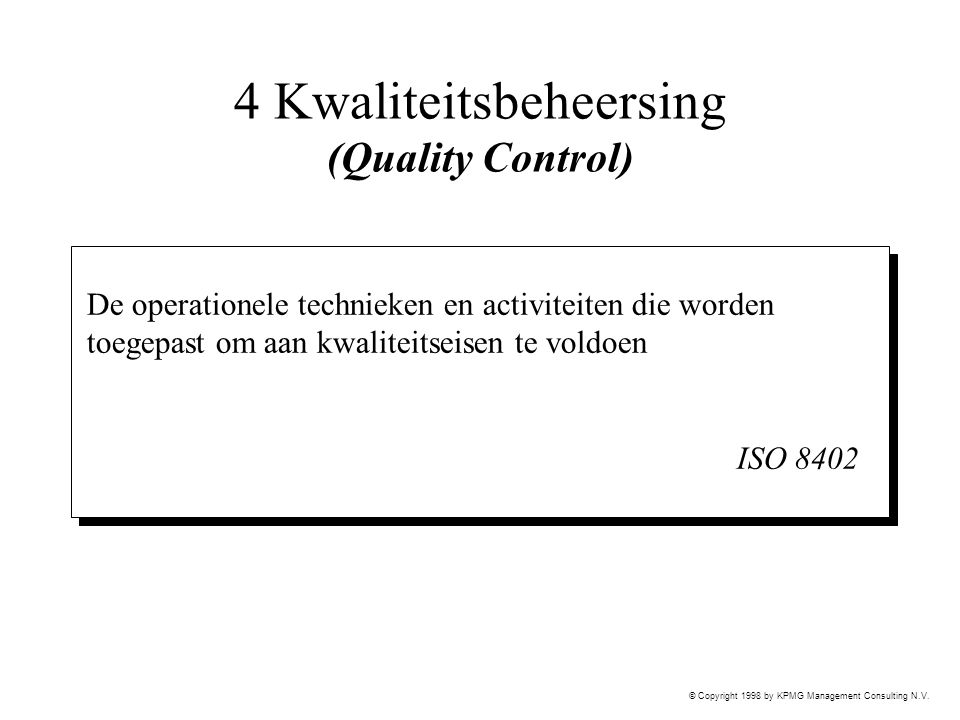 4 Kwaliteitsbeheersing (Quality Control)