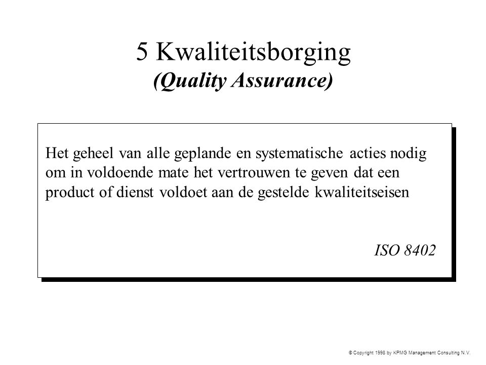 5 Kwaliteitsborging (Quality Assurance)