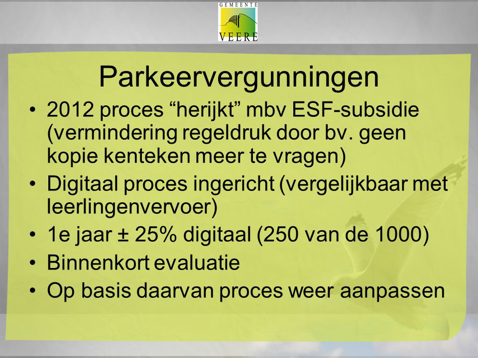 Parkeervergunningen 2012 proces herijkt mbv ESF-subsidie (vermindering regeldruk door bv. geen kopie kenteken meer te vragen)