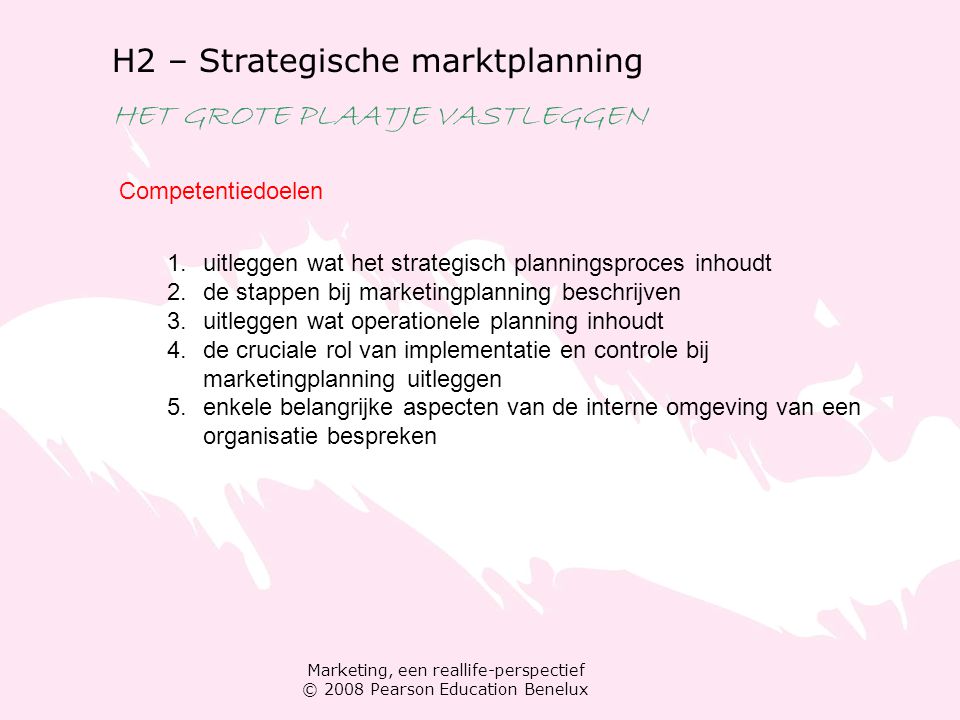 H2 – Strategische marktplanning HET GROTE PLAATJE VASTLEGGEN