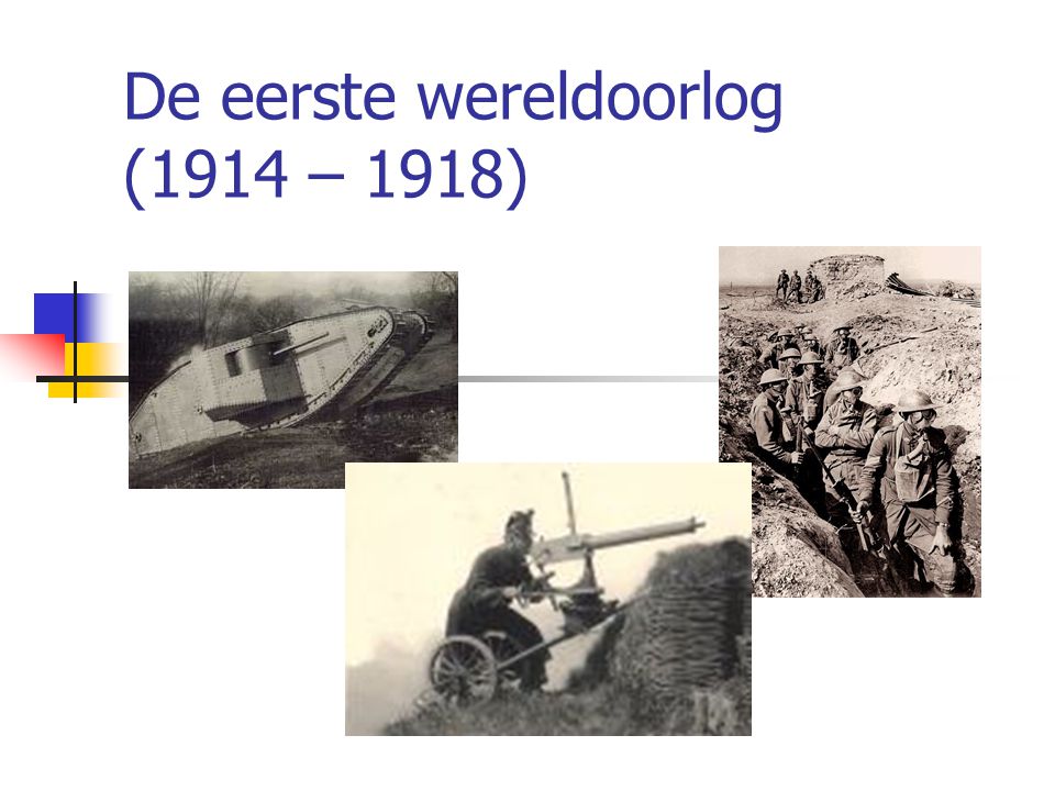De eerste wereldoorlog (1914 – 1918)