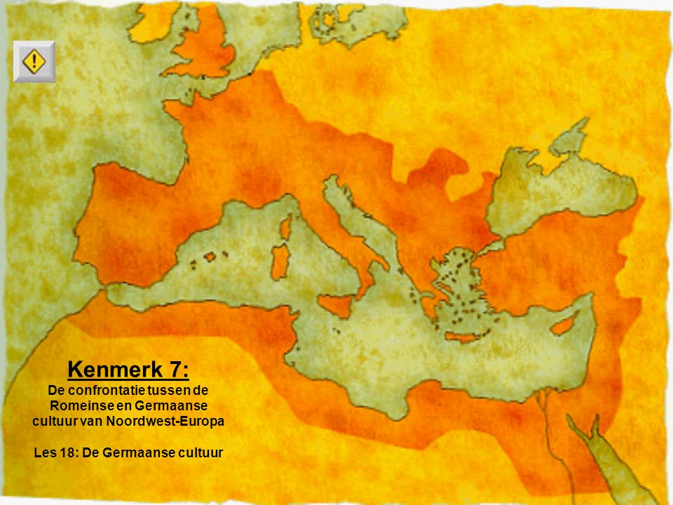 Kenmerk 7: De confrontatie tussen de Romeinse en Germaanse cultuur van Noordwest-Europa Les 18: De Germaanse cultuur
