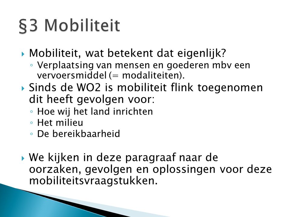 §3 Mobiliteit Mobiliteit, wat betekent dat eigenlijk