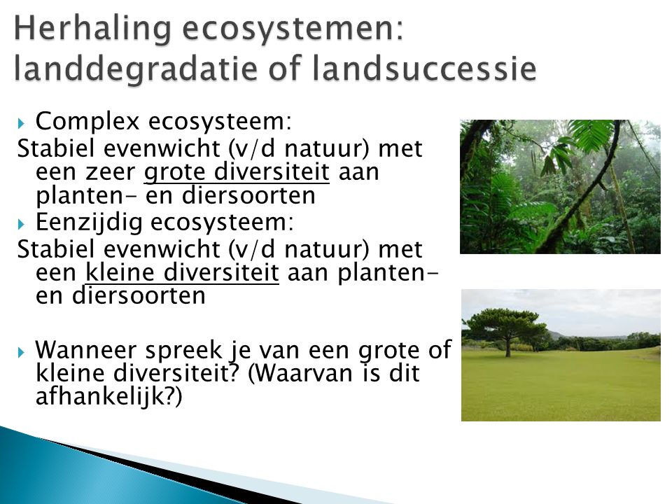 Herhaling ecosystemen: landdegradatie of landsuccessie