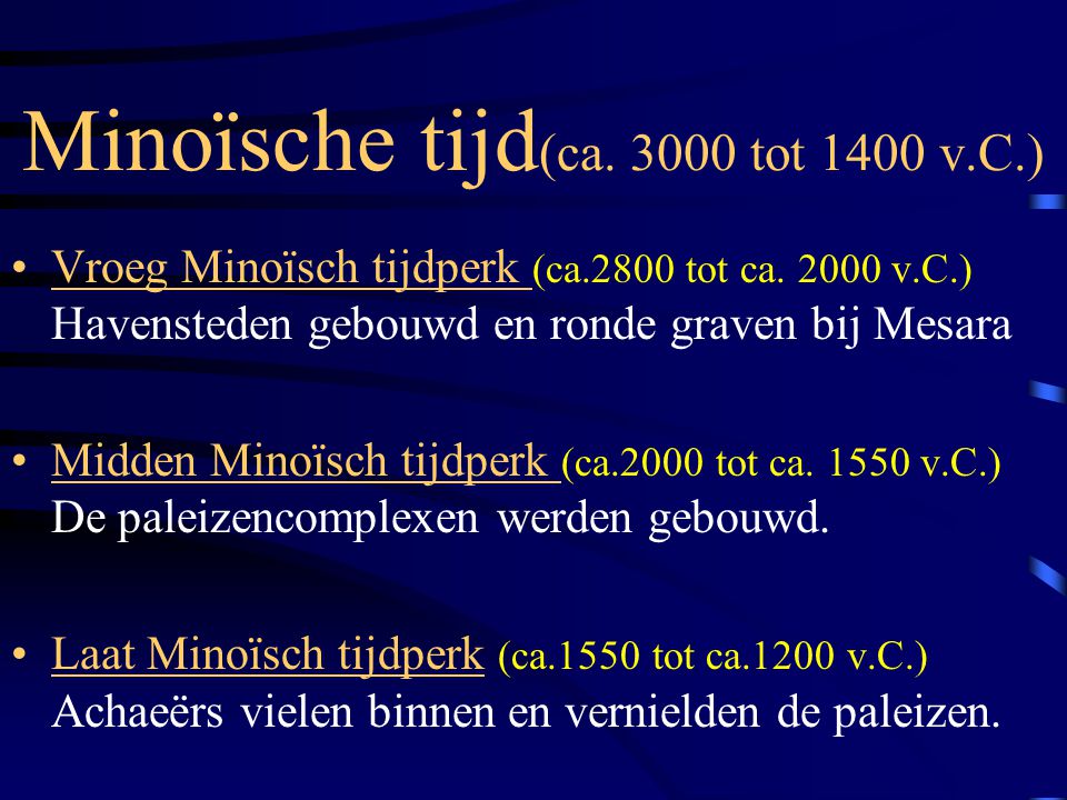 Minoïsche tijd(ca tot 1400 v.C.)
