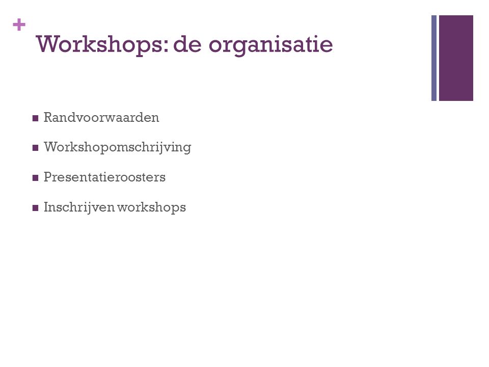 Workshops: de organisatie