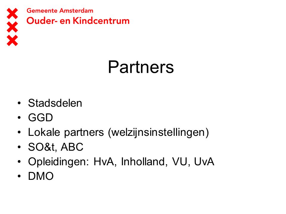 Partners Stadsdelen GGD Lokale partners (welzijnsinstellingen)