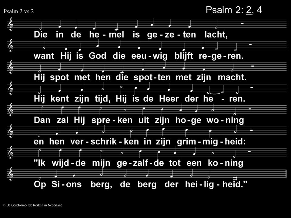 Psalm 2: 2, 4