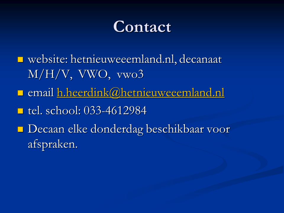 Contact website: hetnieuweeemland.nl, decanaat M/H/V, VWO, vwo3
