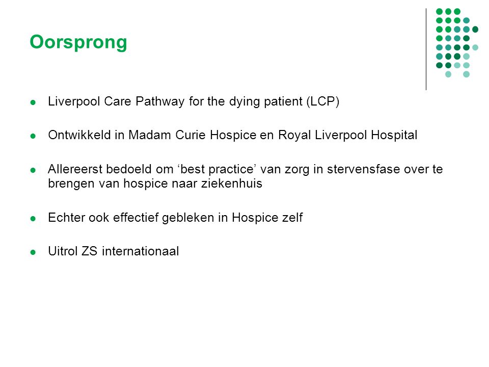 Oorsprong Liverpool Care Pathway for the dying patient (LCP)