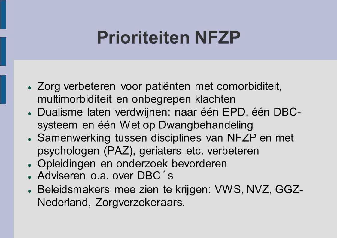 Prioriteiten NFZP Zorg verbeteren voor patiënten met comorbiditeit, multimorbiditeit en onbegrepen klachten.