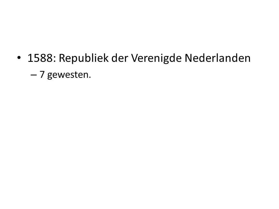 1588: Republiek der Verenigde Nederlanden