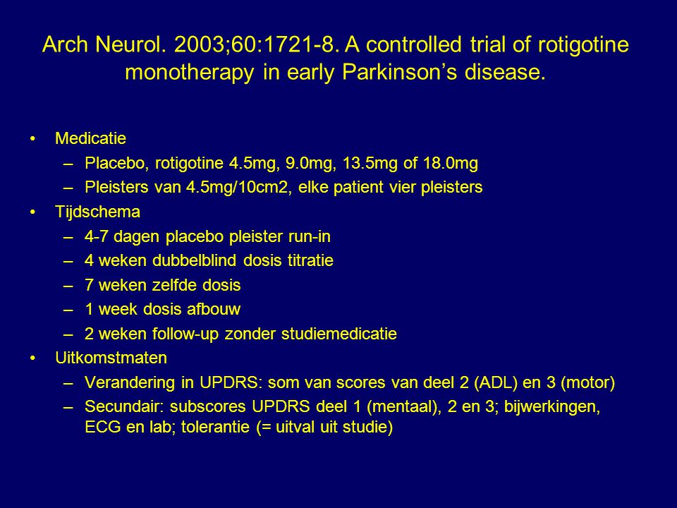Arch Neurol. 2003;60: A controlled trial of rotigotine monotherapy in early Parkinson’s disease.