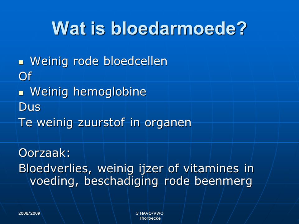 Wat is bloedarmoede Weinig rode bloedcellen Of Weinig hemoglobine Dus