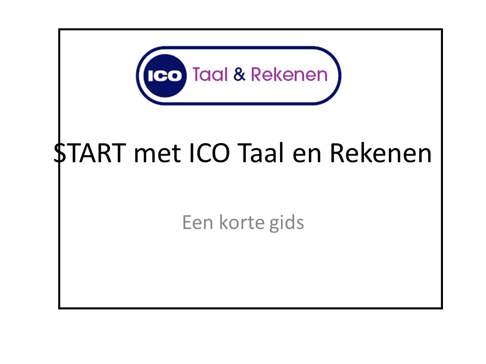 START met ICO Taal en Rekenen