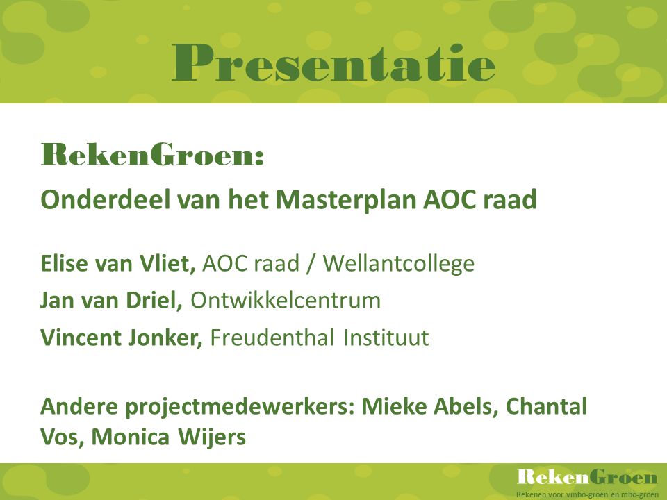 Presentatie RekenGroen: Onderdeel van het Masterplan AOC raad