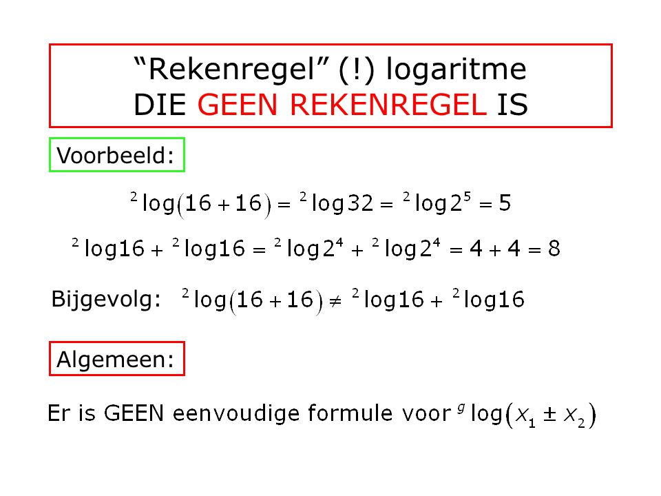 Rekenregel (!) logaritme DIE GEEN REKENREGEL IS