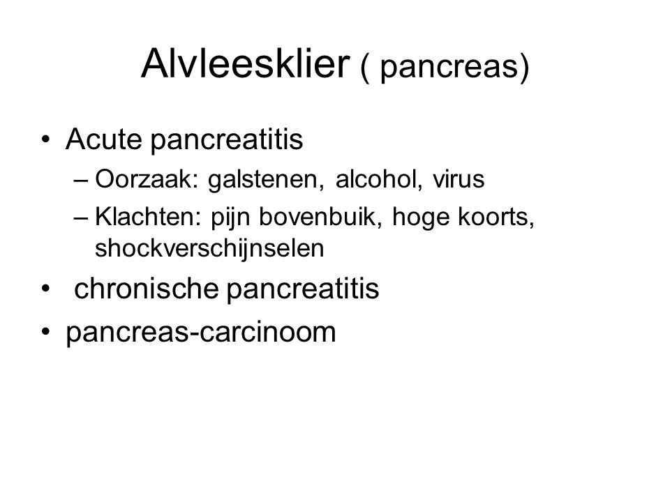 Alvleesklier ( pancreas)