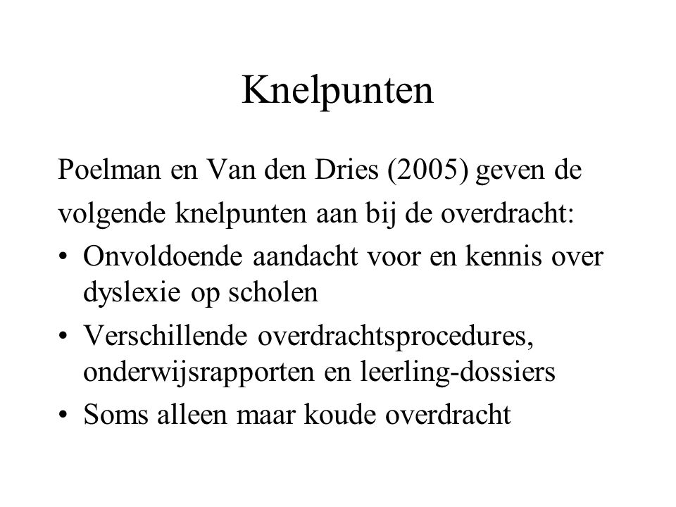 Knelpunten Poelman en Van den Dries (2005) geven de