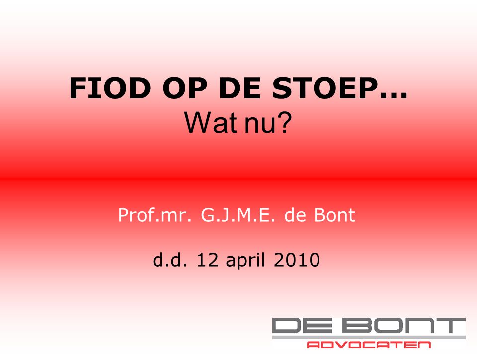 Prof.mr. G.J.M.E. de Bont d.d. 12 april 2010