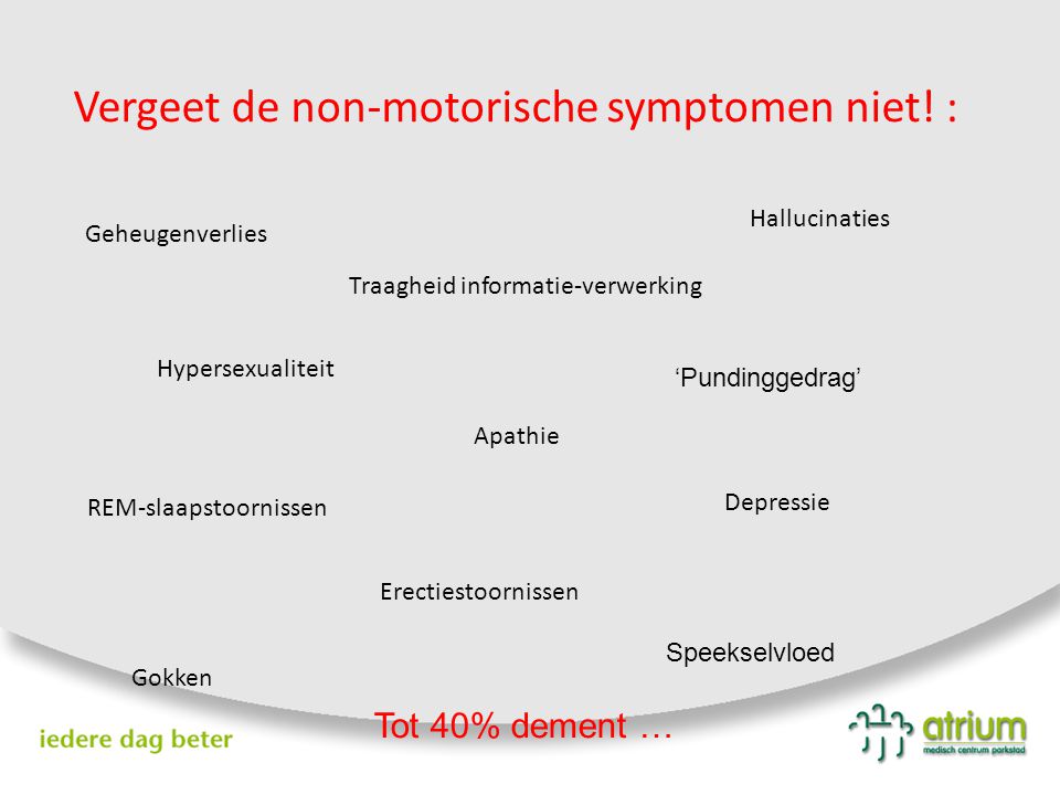 Vergeet de non-motorische symptomen niet! :