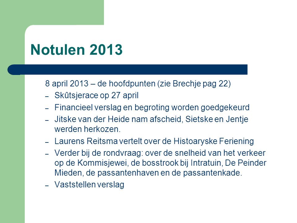 Notulen april 2013 – de hoofdpunten (zie Brechje pag 22)