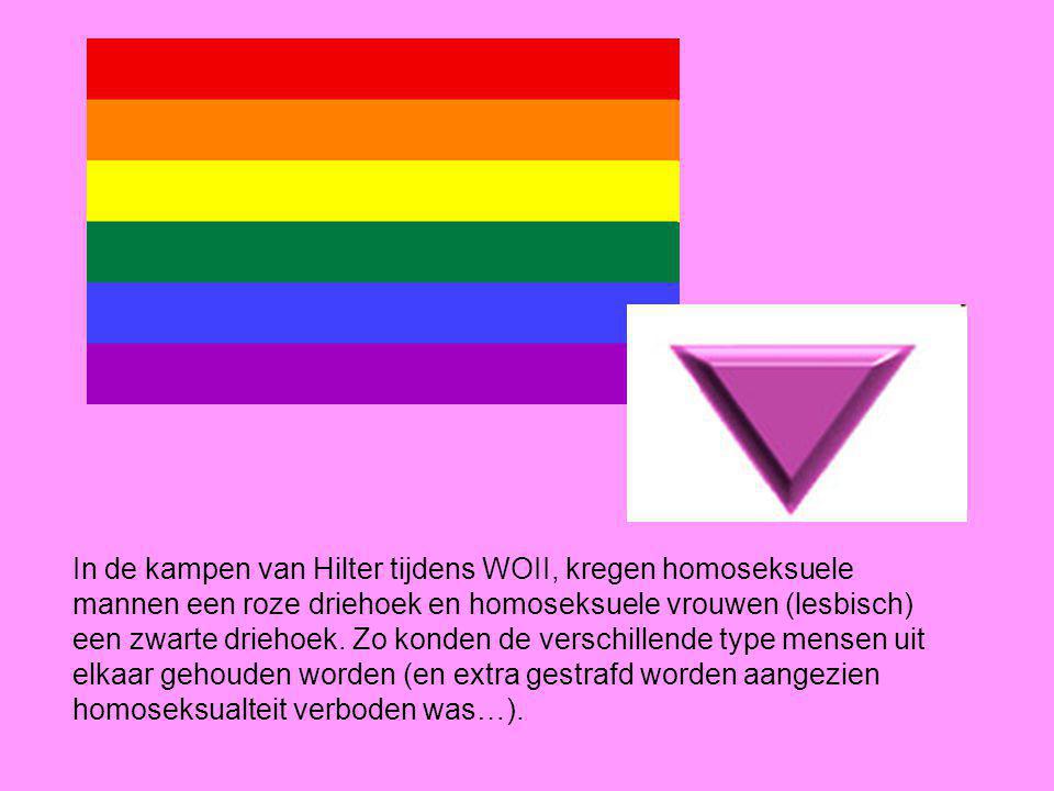 In de kampen van Hilter tijdens WOII, kregen homoseksuele mannen een roze driehoek en homoseksuele vrouwen (lesbisch) een zwarte driehoek.