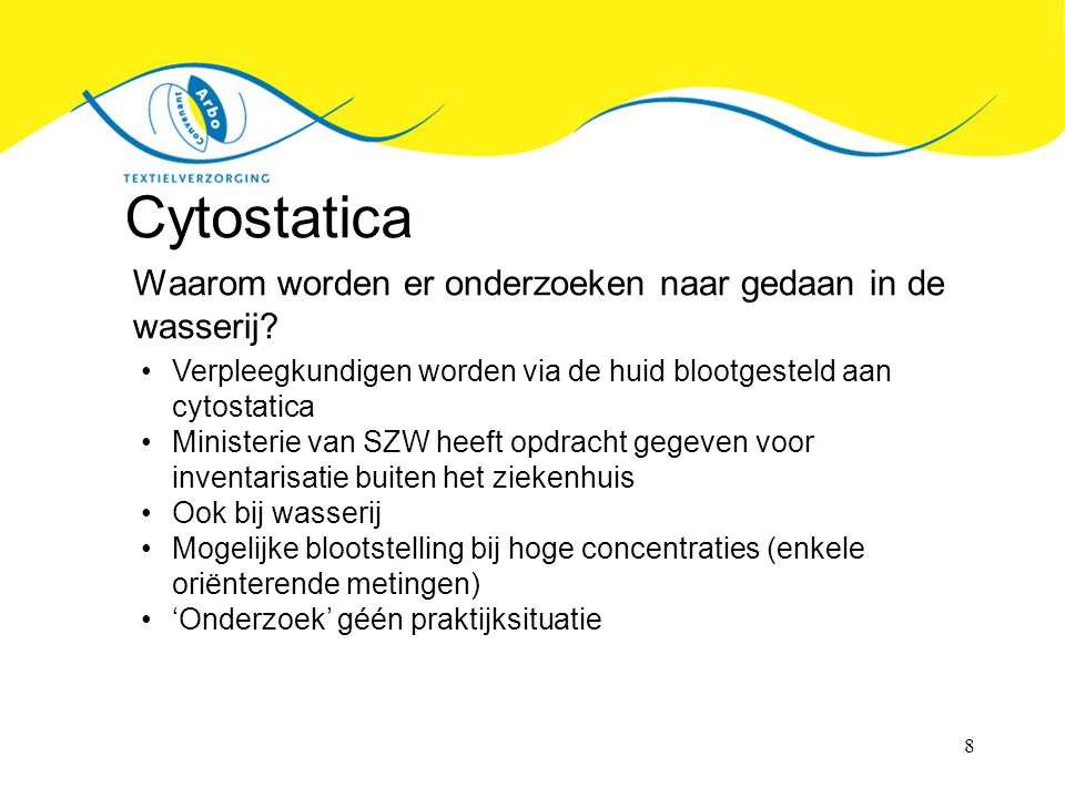 Cytostatica Waarom worden er onderzoeken naar gedaan in de wasserij