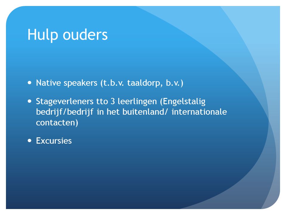 Hulp ouders Native speakers (t.b.v. taaldorp, b.v.)