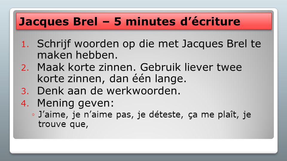Jacques Brel – 5 minutes d’écriture
