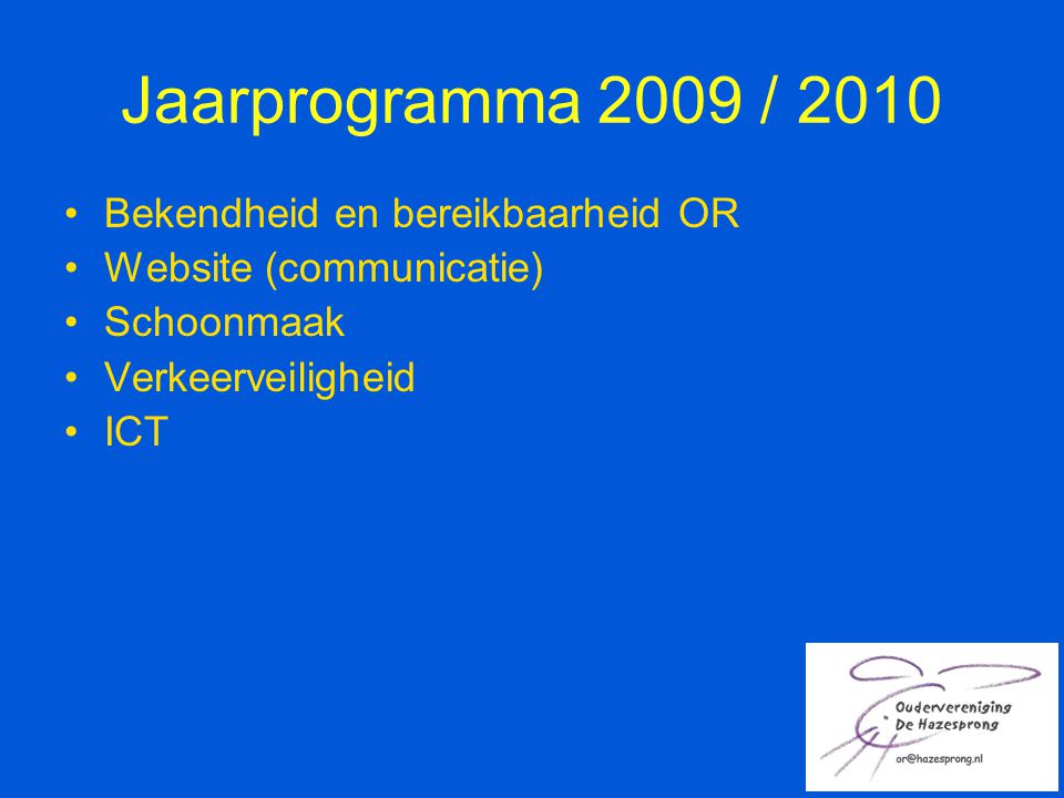 Jaarprogramma 2009 / 2010 Bekendheid en bereikbaarheid OR